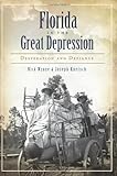 Front cover for the book Florida in the Great Depression: Desperation and Defiance by Nick Wynne