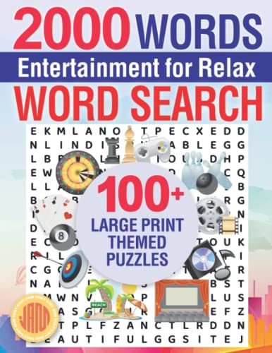 2000 Words - Entertainment for Relax - Word Search for Adults: 100+ Large Print Themed Puzzles. All World Entertainment Here