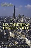 les chrétiens dans la ville by 