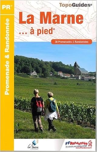 La Marne à pied : 38 promenades & randonnées La Marne à pied : 38 promenades & randonnées