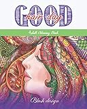 Good Hair Day: Adult Coloring Book (Great New Christmas Gift Idea 2019 - 2020, Stress Relieving Creative Fun Drawings For Grownups & Teens to Reduce Anxiety & Relax) by Blush Design