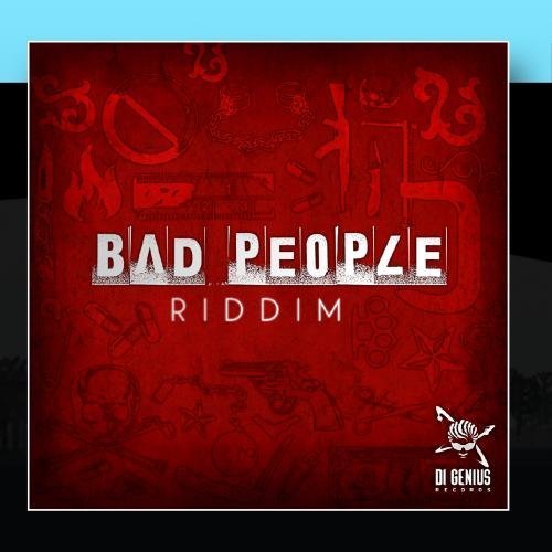 Various Artists - Bad People Riddim - Zortam Music