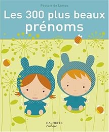 Les  300 plus beaux prénoms
