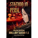 STATION IN PERIL:  Space Opera &amp; Action - MALLORY SAJEAN 1.5