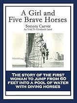 A Girl and Five Brave Horses