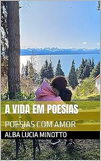 Livro A VIDA EM POESIAS: POESIAS COM AMOR