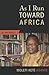 As I Run Toward Africa: A Memoir - Book by Molefi Kete Asante