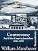 Controversy: And Other Essays in Journalism, 1950-1975 by William Manchester