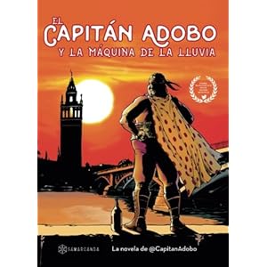 El Capitán Adobo: Y la máquina de la lluvia (Spanish Edition)