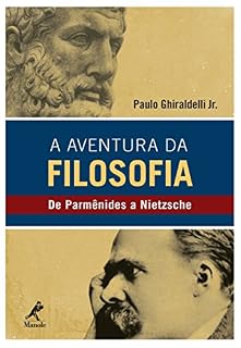 Livro A Aventura da Filosofia: de Parmênides a Nietzsche