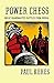 Power Chess: Great Grandmaster Battles from Russia by Paul Keres, Sam Sloan