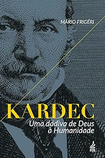 Livro Kardec: uma dádiva de Deus à humanidade