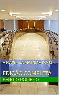 Livro A MÁFIA NA AMÉRICA DO SUL: EDIÇÃO COMPLETA