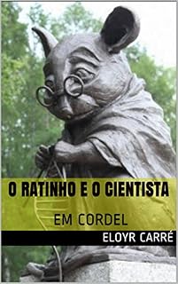 Livro O RATINHO E O CIENTISTA: EM CORDEL
