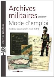 Archives militaires, mode d'emploi