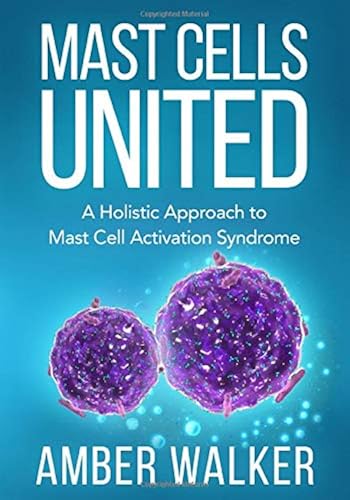 Download Mast Cells United: A Holistic Approach to Mast Cell Activation Syndrome PDF