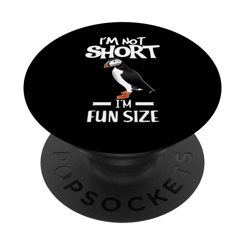 funny Puffin Im not short im fun size , Puffin girl women PopSockets Swappable PopGrip