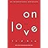 On Love: A Novel