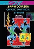 A First Course In Chaotic Dynamical Systems: Theory And Experiment (Studies in Nonlinearity) cover