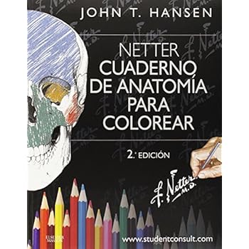 Netter. Cuaderno De Anatomía Para Colorear - 2ª Edición (+ StudentConsult) Netter. Cuaderno De Anatomía Para Colorear - 2ª Edición (+ StudentConsult)