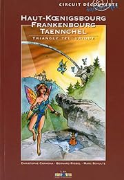 Haut-Koenigsbourg, Frankenbourg, Taennchel