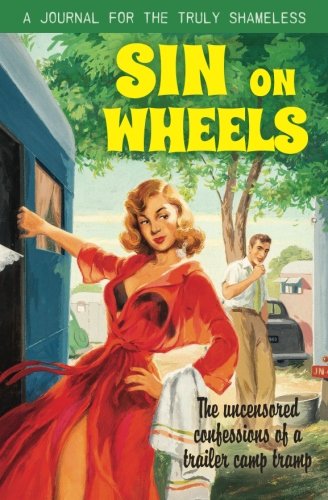 Sin on Wheels Pulp Journal: 120-page 5.25” x 8” Blank Diary, Lined Notebook (Pulp Journals)