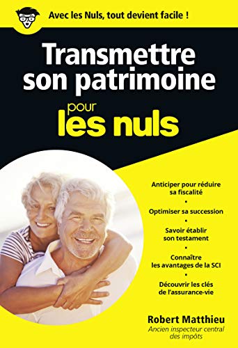 Transmettre son patrimoine Poche Pour les Nuls (French Edition) by Robert Matthieu
