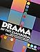 Drama in the Classroom: Creative Activities for Teachers, Parents & Friends