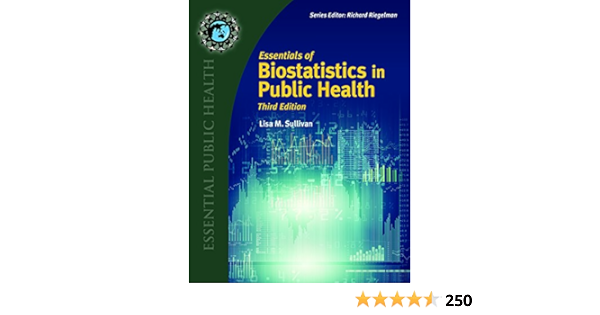 Essentials Of Biostatistics In Public Health Essential Public Health Ebook Sullivan Lisa M Ca Kindle Store
