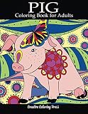 Pig Coloring Book: Adult Coloring Book with Pretty Pig Designs (Animal Coloring Books) Pig Coloring Book: Adult Coloring Book with Pretty Pig Designs (Animal Coloring Books)