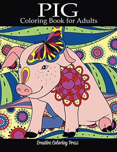 Pig Coloring Book: Adult Coloring Book with Pretty Pig Designs (Animal Coloring Books) Pig Coloring Book: Adult Coloring Book with Pretty Pig Designs (Animal Coloring Books)