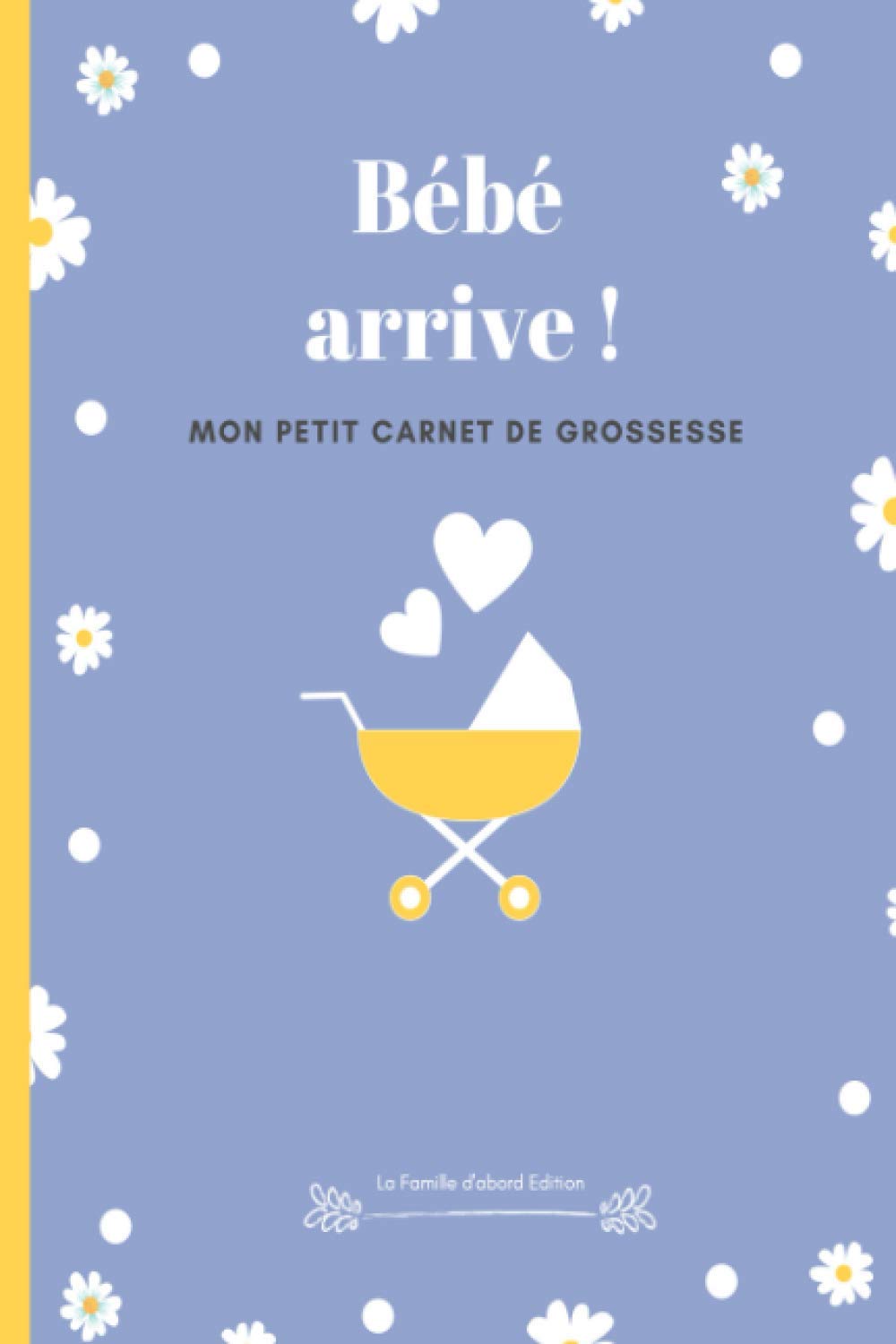 Bebe Arrive Mon Petit Carnet De Grossesse Un Journal A Completer Tout Au Long De Ta Grossesse Livre Grossesse Journal De Grossesse Et Album De Femme Grossesse Baby Shower