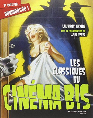 Les classiques du cinéma bis by Laurent Aknin, Lucas Balbo