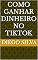 Livro Como Ganhar Dinheiro No TikTok
