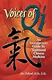 Voices of Qi: An Introductory Guide to Traditional Chinese Medicine