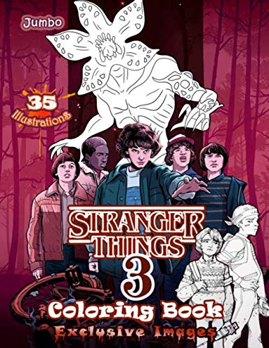 Stranger Things 3 Coloring Book: Stranger Things Coloring Book Jumbo Coloring Book For All Fans by Ross Davis