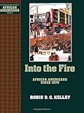 Into the Fire: African Americans Since 1970 (The Young Oxford History of African Americans)