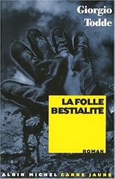 La  folle bestialité