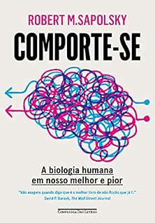 Livro Comporte-se: A biologia humana em nosso melhor e pior