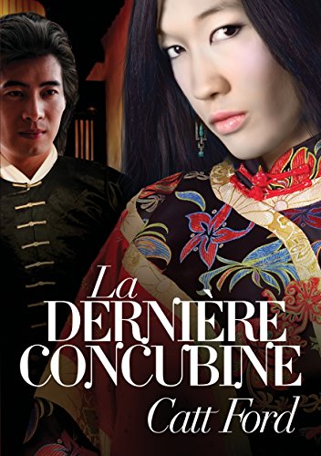 La Dernière Concubine (French Edition) by Catt Ford