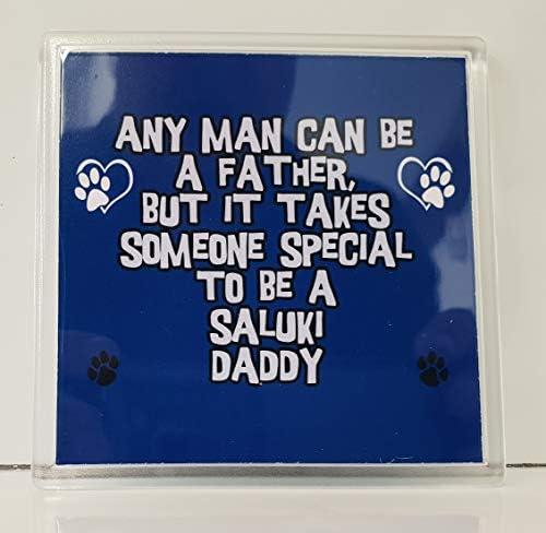 Any Man CAN BE A Father BUT IT Takes Someone Special to BE A Saluki Daddy Novelty Mug/Cup Coaster – Ideal Gift/Present