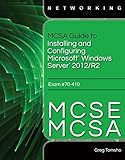 MCSA Guide to Installing and Configuring Microsoft Windows Server 2012 /R2, Exam 70-410 MCSA Guide to Installing and Configuring Microsoft Windows Server 2012 /R2, Exam 70-410