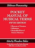 Schirmer Pronouncing Pocket Manual of Musical Terms by Schirmer, Theodore Baker