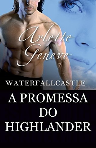 A PROMESSA DO HIGHLANDER (Portuguese Edition)