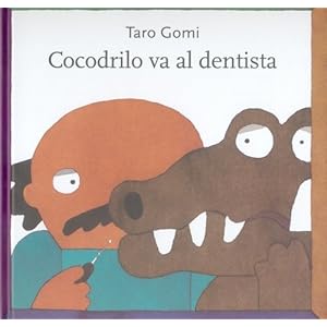 Cocodrilo va al dentista (Los Especiales de A la Orilla del Viento) (Spanish Edition)