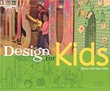 Design For Kids by Peter Exley, Sharon Exley