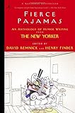 Fierce Pajamas: An Anthology of Humor Writing from The New Yorker (Modern Library Paperbacks)