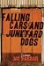 Falling Cars and Junkyard Dogs by