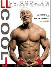 LL Cool J's Platinum Workout: Sculpt Your Best Body Ever with Hollywood's Fittest Star