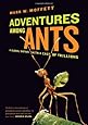 Adventures Among Ants: A Global Safari with a Cast of Trillions